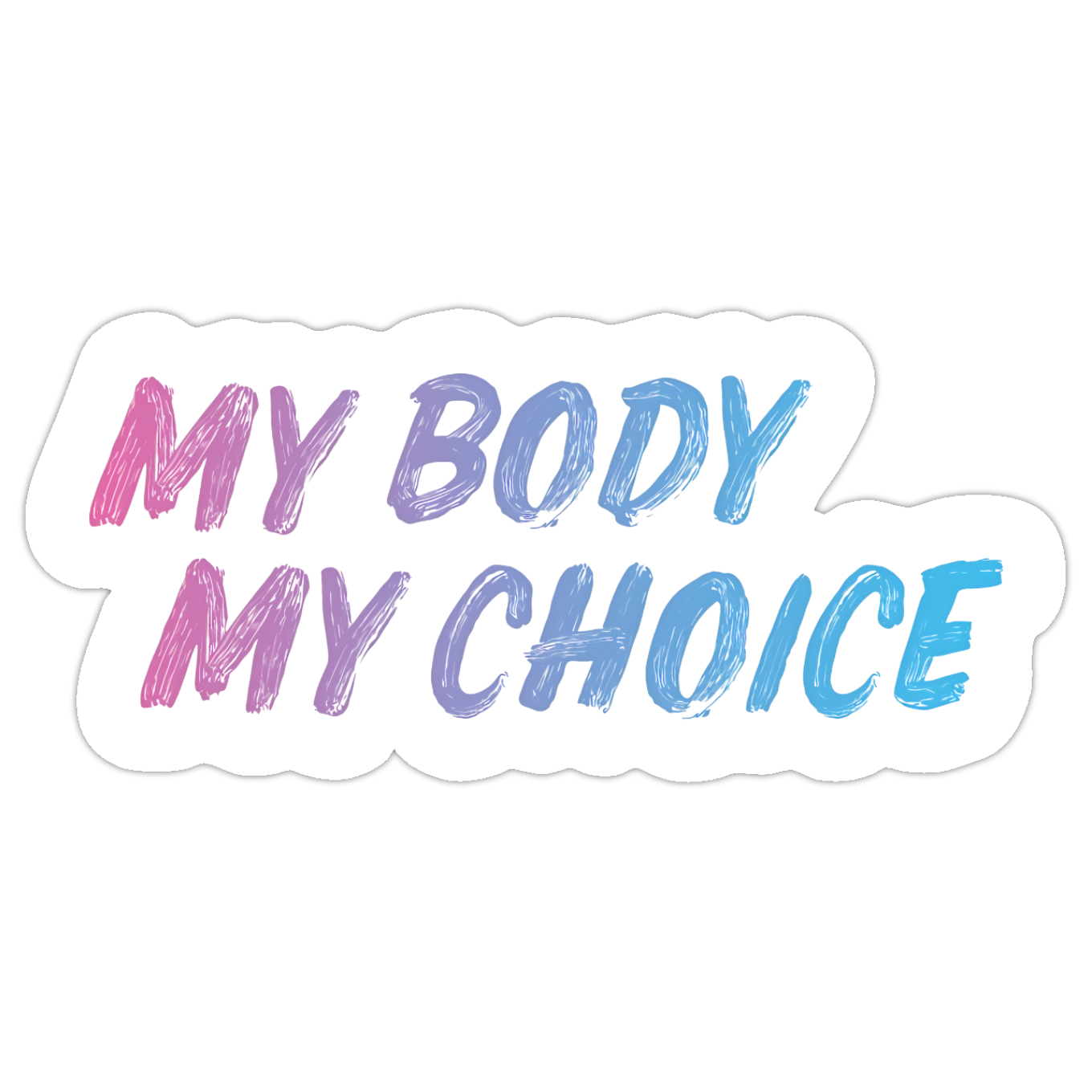 MY BODY MY CHOICE