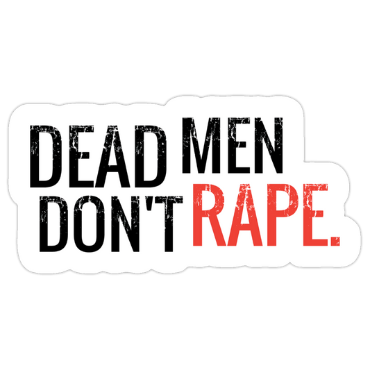 DEAD MEN DON'T RAPE